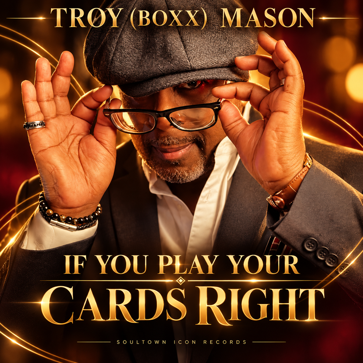 If You Play Your Cards Right — Troy (BOXX) Mason