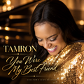 Tamron — You Were My Best Friend cover